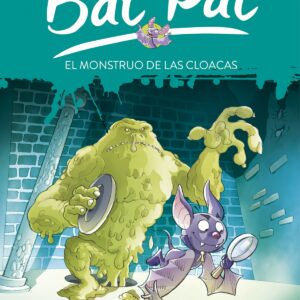 Bat Pat 5. El monstruo de las cloacas