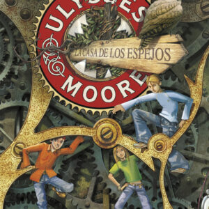 Ulysses Moore 3. La Casa de los espejos