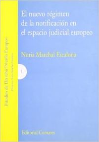 El nuevo regimen de la notificacion en el espacio judicial europeo