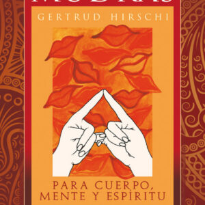 Mudras para cuerpo mente y espíritu