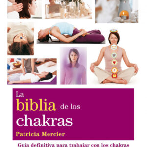 La biblia de los chakras