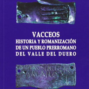 Vacceos:historia y romanizacion de un pueblo prerromano
