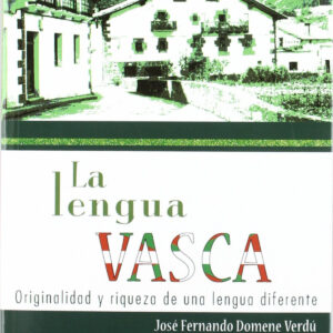 La lengua Vasca: originalidad y riqueza de una lengua diferente