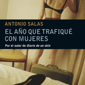 El año que trafiqué con mujeres