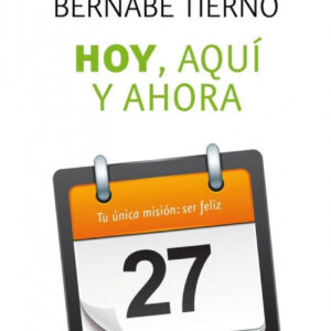 Hoy, aquí y ahora