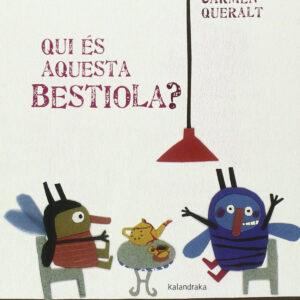 Qui es aquesta bestiola?