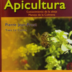 Apicultura: conocimiento de abeja, manejo de la colmena