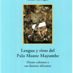 Lengua y ritos del palo monte mayombe