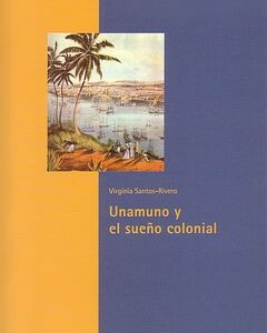 Unamuno el sueño colonial