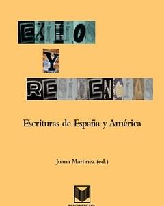 Exilios y residencias.Escrituras de España y América