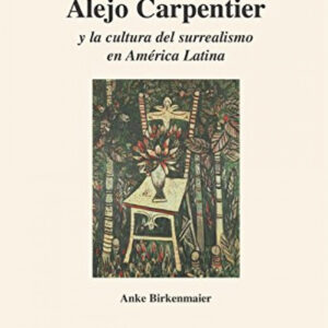 Alejo carpentier y cultura surrealismo america latina