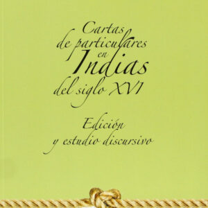 Cartas de particulares en indias del siglo xvi