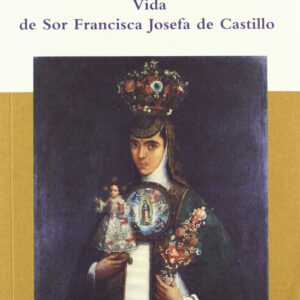 Vida de Sor Francisca Josefa de Castillo