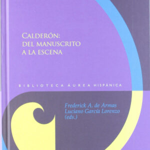 Calderon:del manuscrito a escena