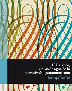 Barroco, marca de agua de narrativa hispanoamericana
