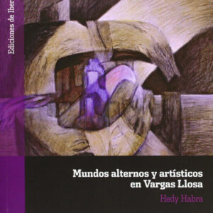 Mundos alternos y artisticos en vargas llosa