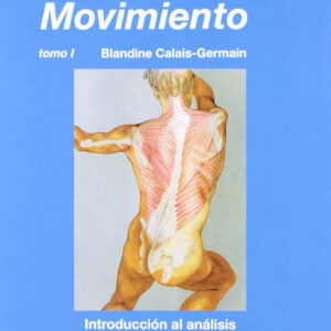 Anatomía para el movimiento. Tomo I