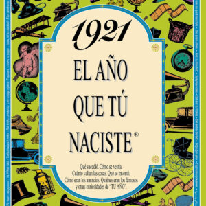 1921 año que tú naciste