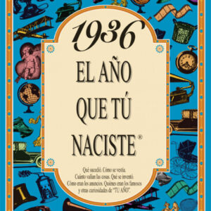 1936 El año que tu naciste