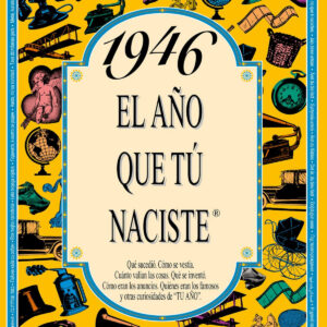 1946.Año que tu naciste