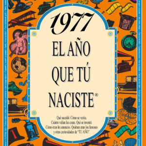 1977 El año que tu naciste