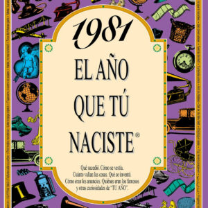 1981 El año que tu naciste