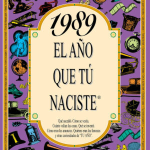 1989 El año que tu naciste