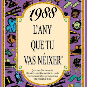 1988.L'any que tu vas néixer