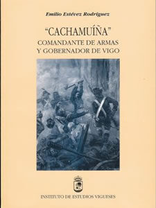 Cachamuíña, comandante de armas y gobernador de Vigo