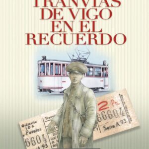 Los tranvías de Vigo en el recuerdo