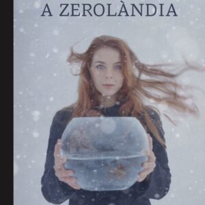 Un hivern a Zerolàndia