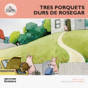 Tres porquets durs de rosegar