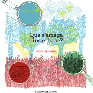 Que s´amaga dins el bosc?
