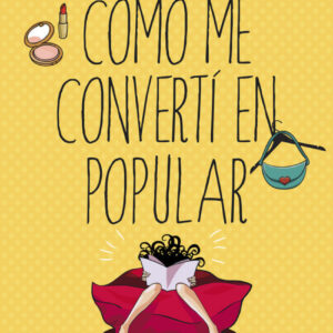 Cómo me convertí en popular