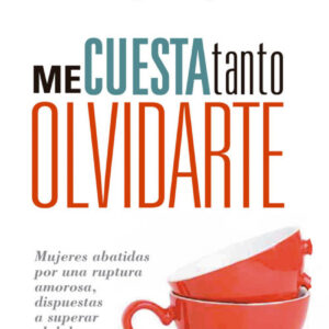 Me cuesta tanto olvidarte