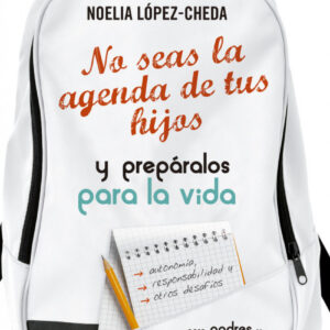 No seas la agenda de tus hijos