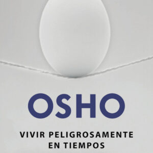 Vivir peligrosamente en tiempos extraordinarios