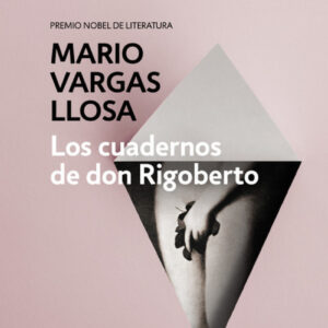 Los cuadernos de Don Rigoberto