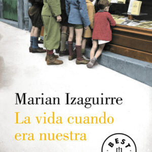 La vida cuando era nuestra