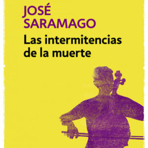 Las intermitencias de la muerte