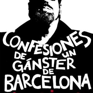 Confesiones de un gángster de Barcelona