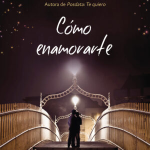 Cómo enamorarte