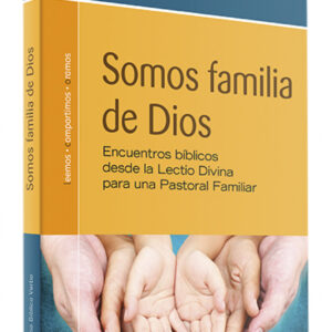 Somos familia Dios.(Animacion Biblica Pastoral)