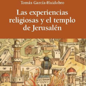 Experencias religiosas y el templo de Jerusalén