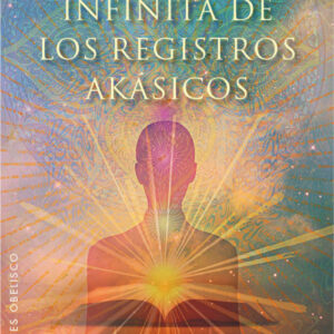 La sabiduría infinita de los registros akásicos