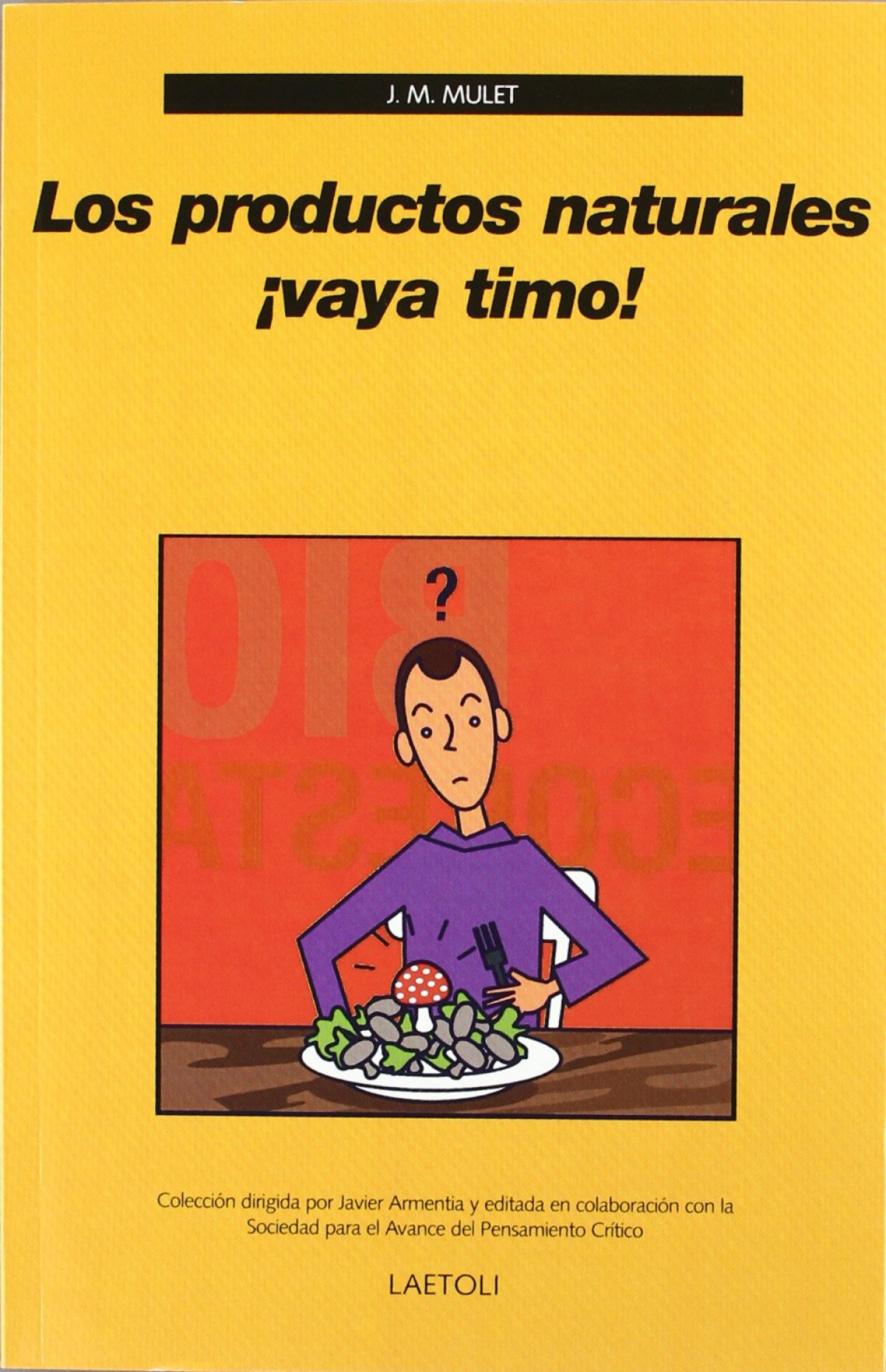 Productos naturales ¡vaya timo!, Los