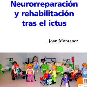 Neurorreparación y rehabilitación tras el ictus
