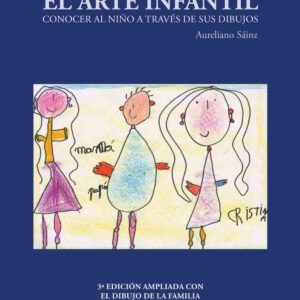 EL ARTE INFANTIL. Conocer al niño a través de sus dibujos