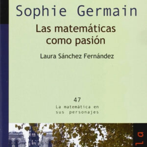 Sophie germain: las matematicas como pasion