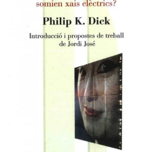 Blade Runner. Els androides somien xais elèctrics?